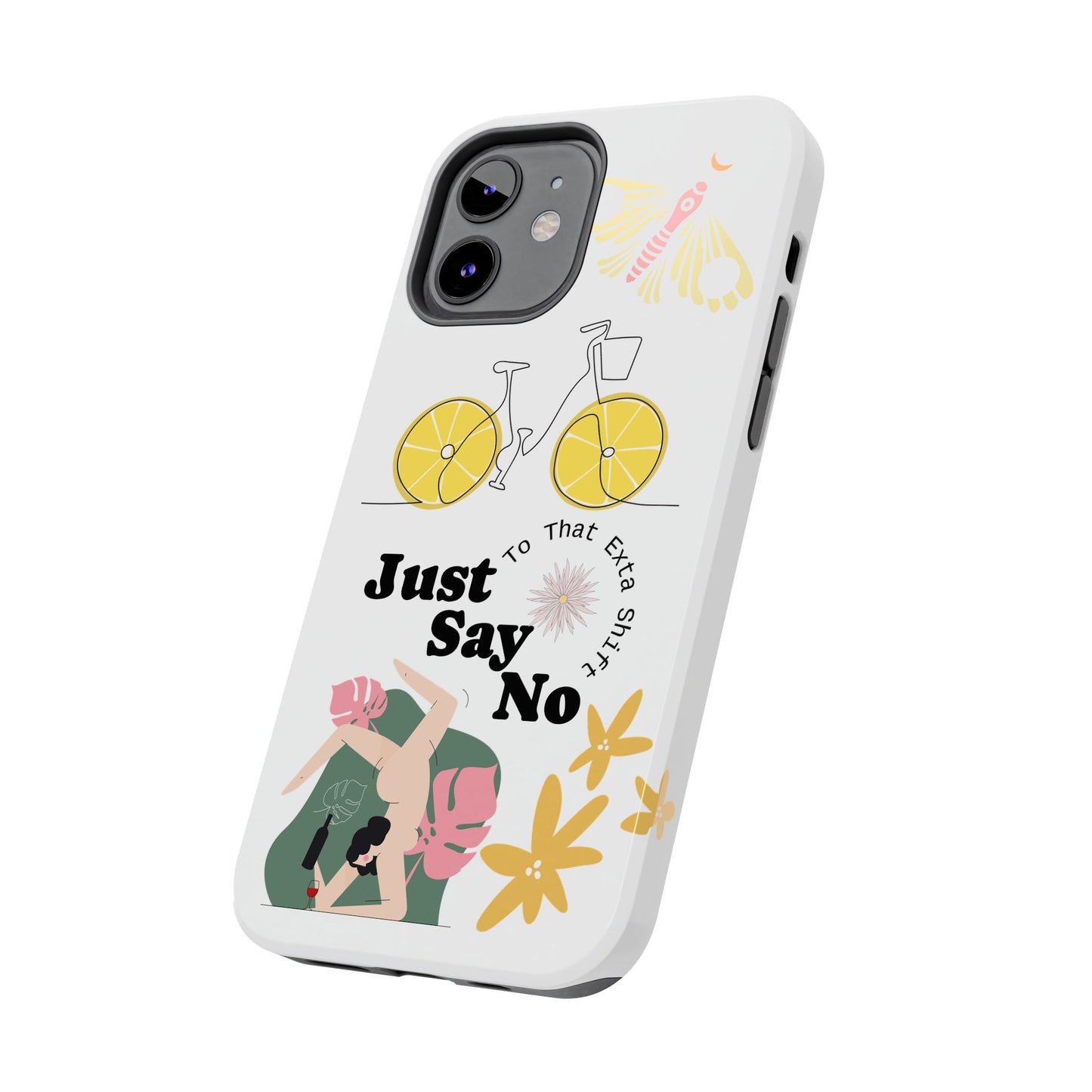 Just Say No Tough Phone Case - Stylish Protection for Empowered Individuals