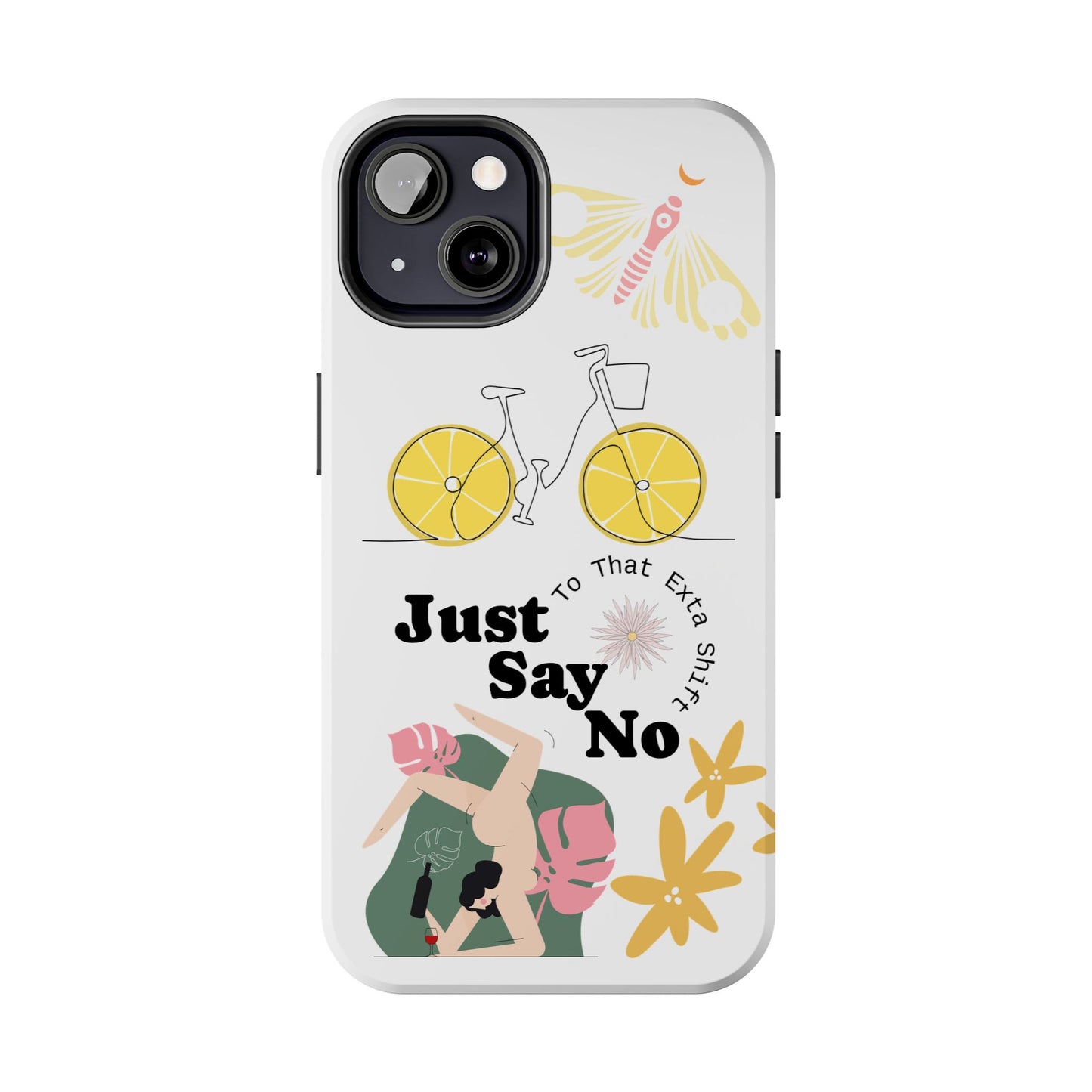 Just Say No Tough Phone Case - Stylish Protection for Empowered Individuals