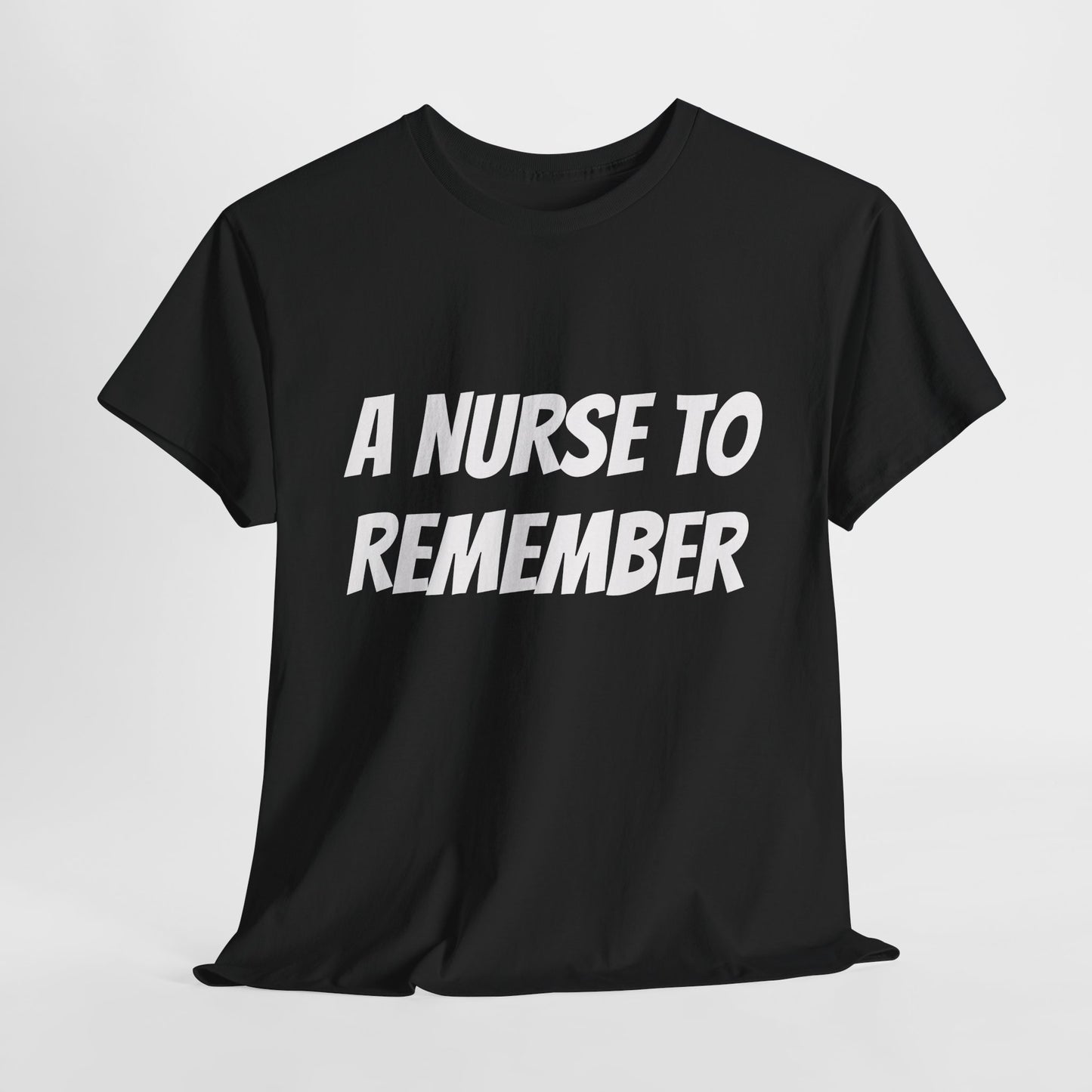 Nurse to Remember T-Shirt, A Day To Remember Nurses