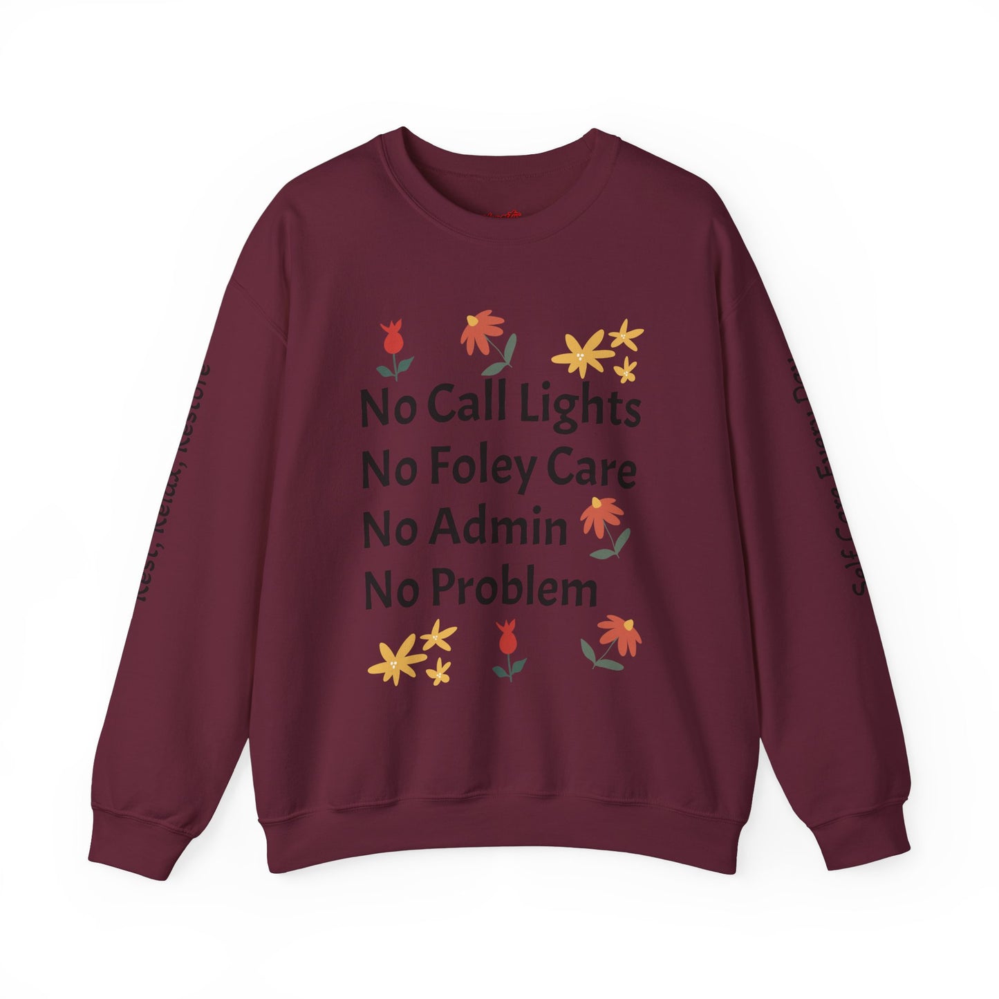 Fun Quote Crewneck Sweatshirt - No Call Lights, No Admin, No Problem
