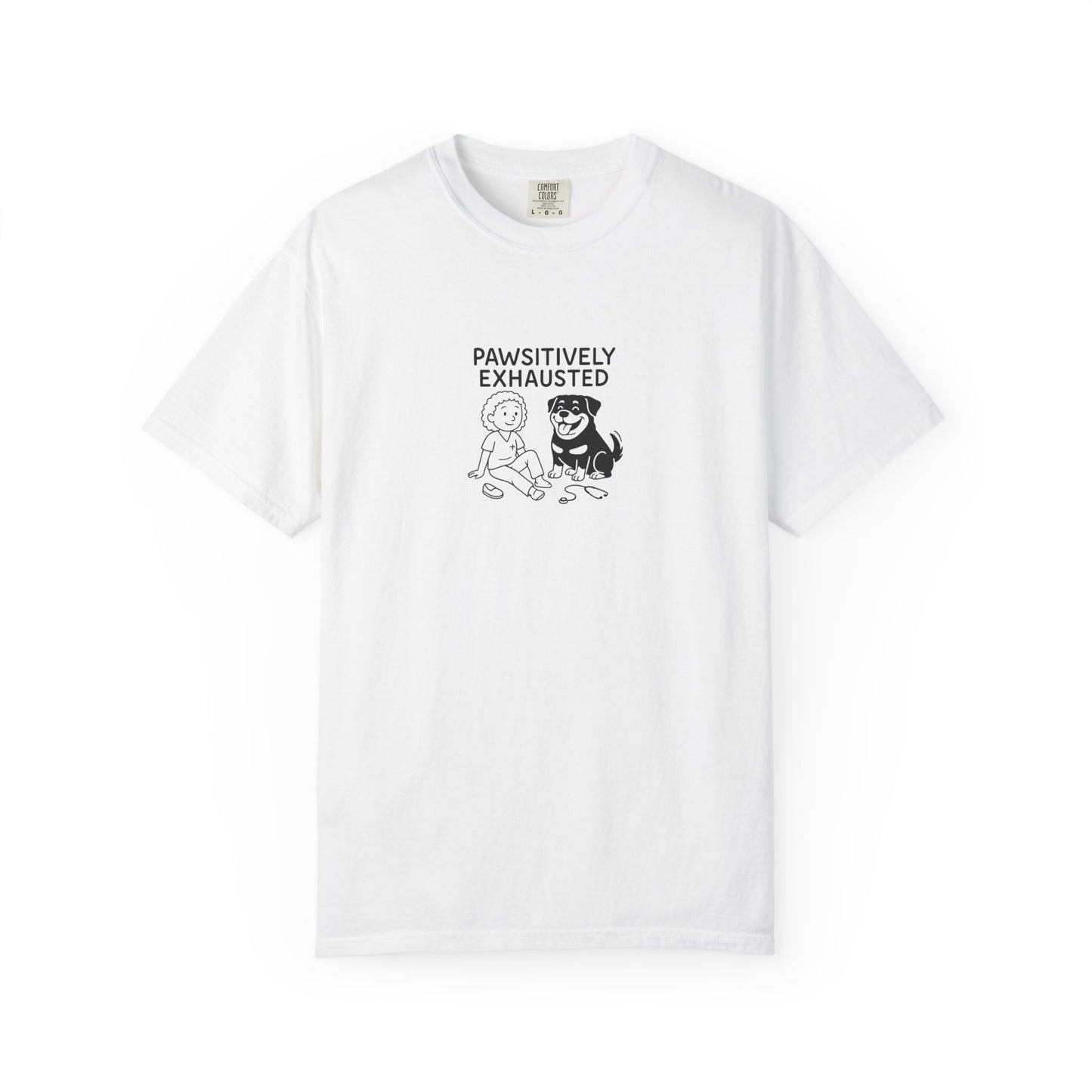 Pawsitively Exhausted Nurse T-Shirt - Unisex Garment-Dyed Tee for Pet Lovers