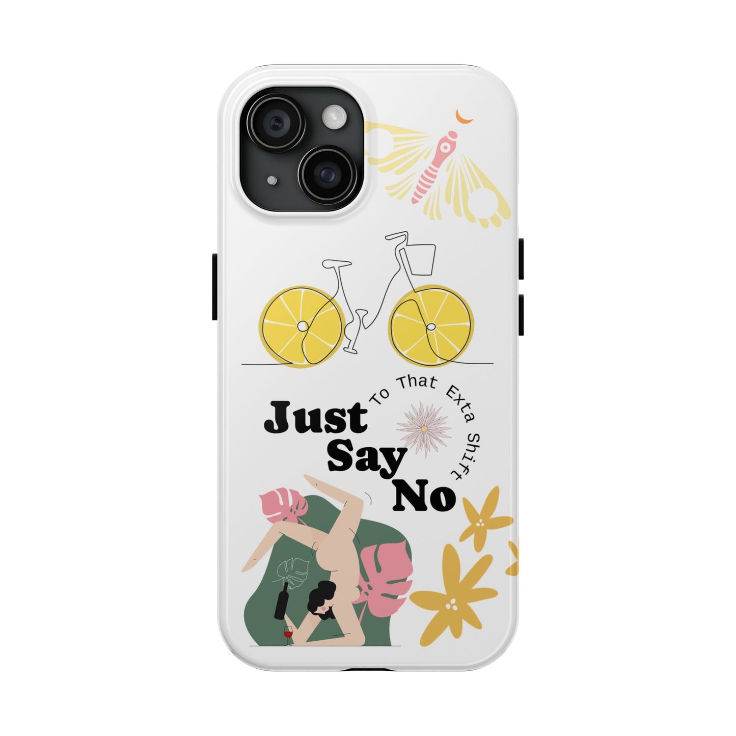 Just Say No Tough Phone Case - Stylish Protection for Empowered Individuals