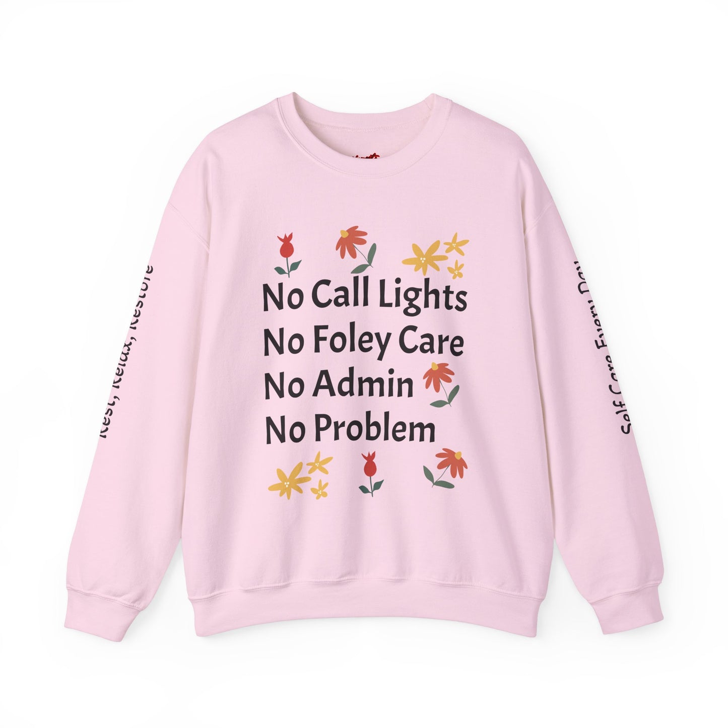 Fun Quote Crewneck Sweatshirt - No Call Lights, No Admin, No Problem
