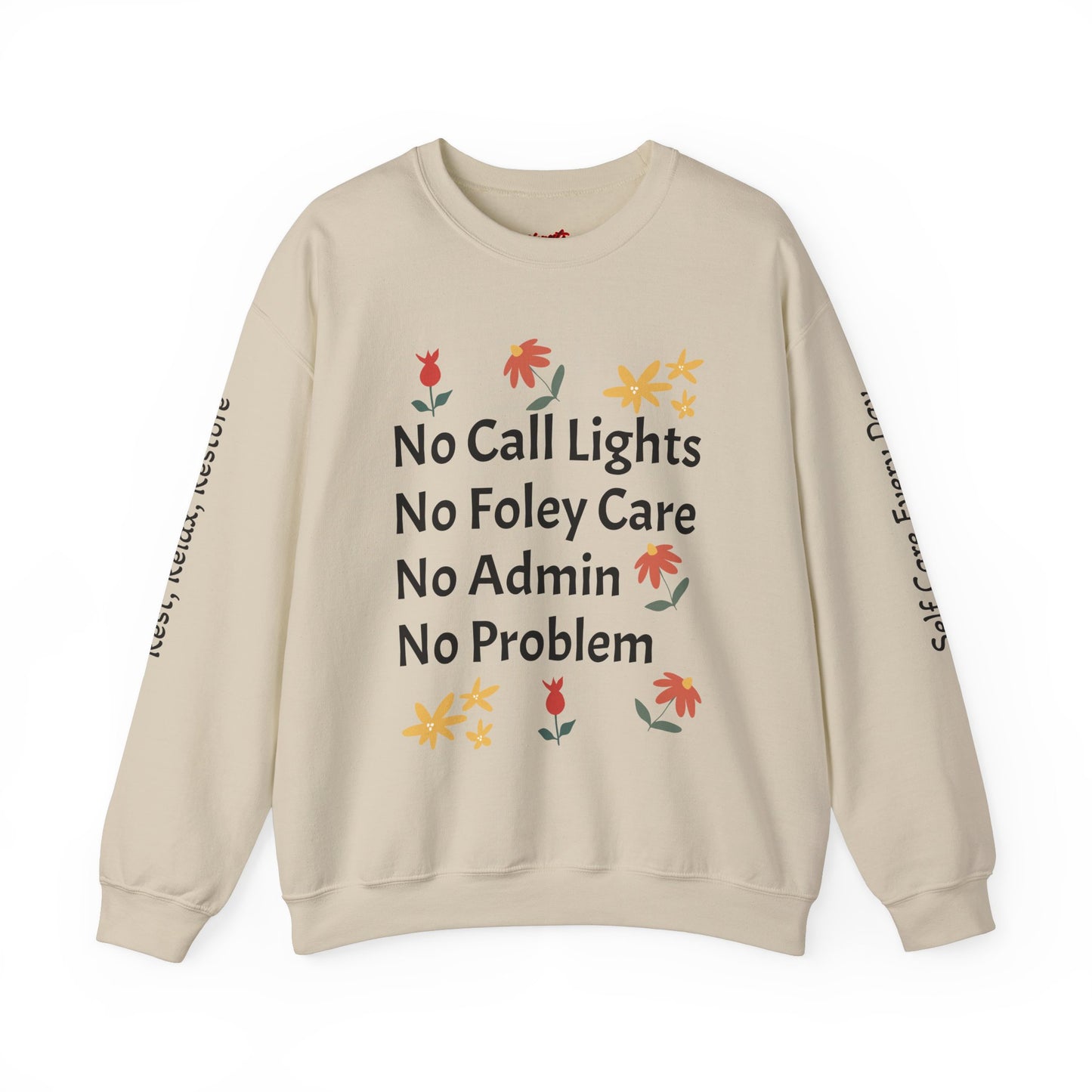 Fun Quote Crewneck Sweatshirt - No Call Lights, No Admin, No Problem
