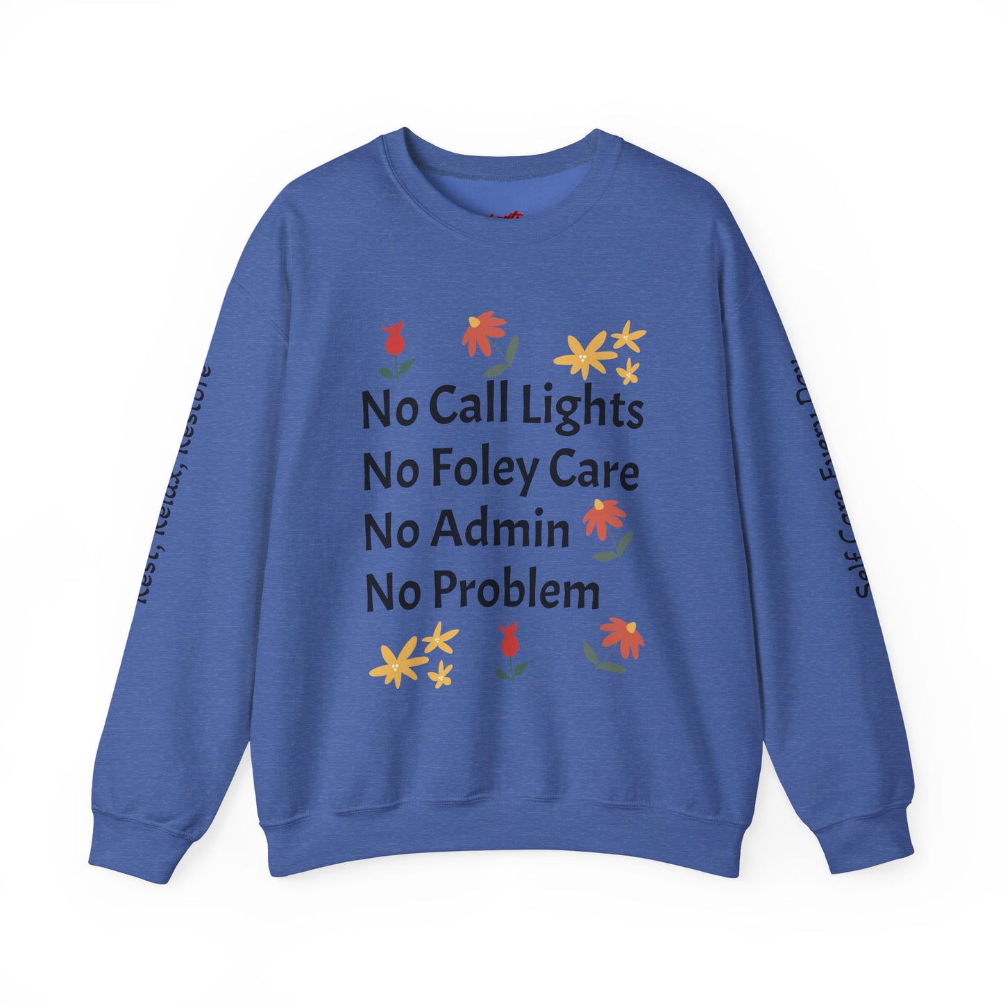 Fun Quote Crewneck Sweatshirt - No Call Lights, No Admin, No Problem