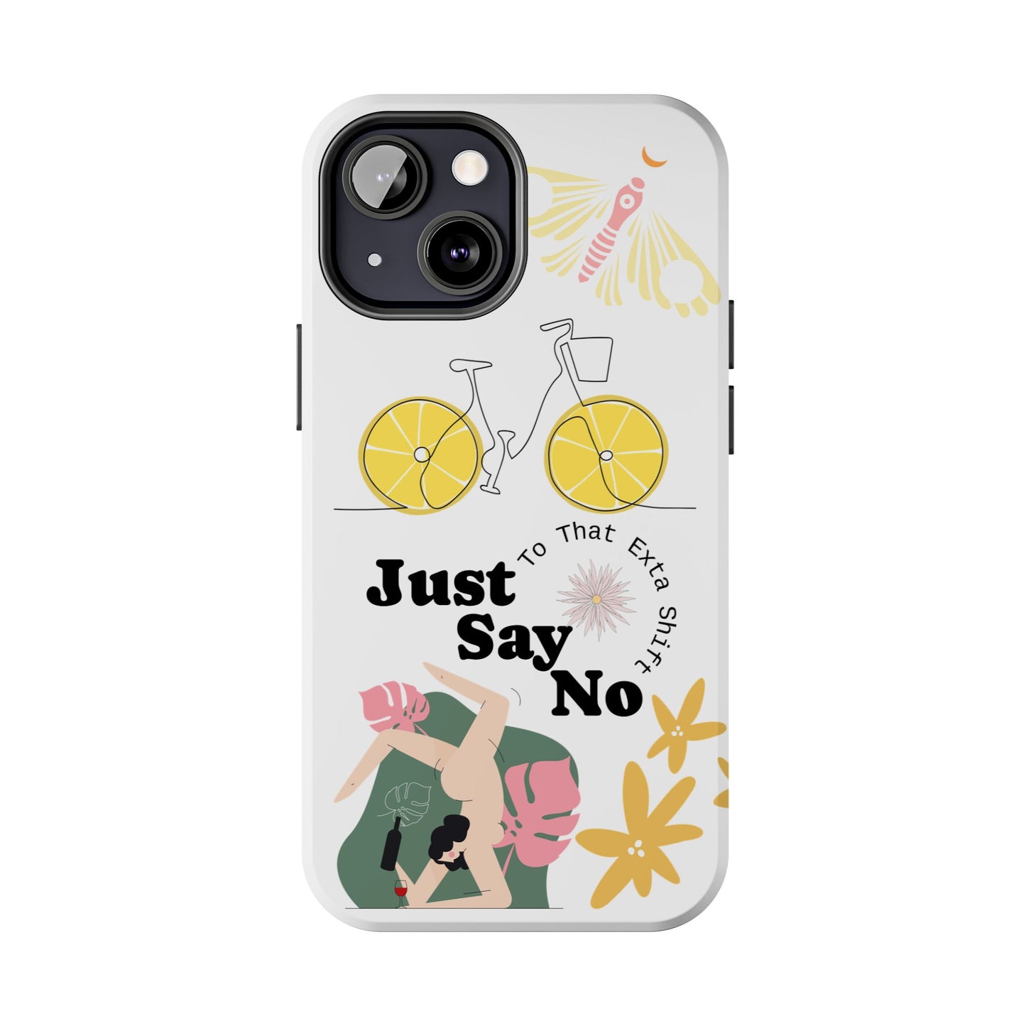 Just Say No Tough Phone Case - Stylish Protection for Empowered Individuals