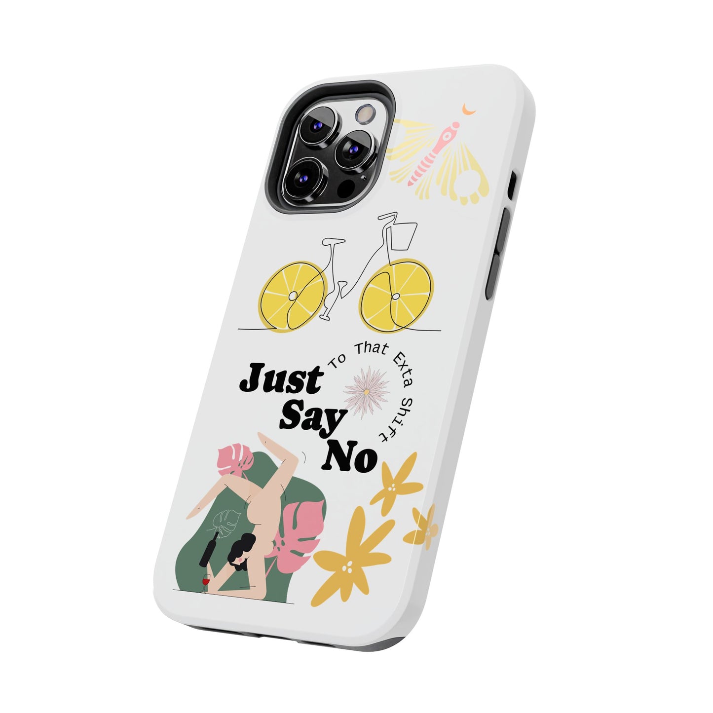 Just Say No Tough Phone Case - Stylish Protection for Empowered Individuals