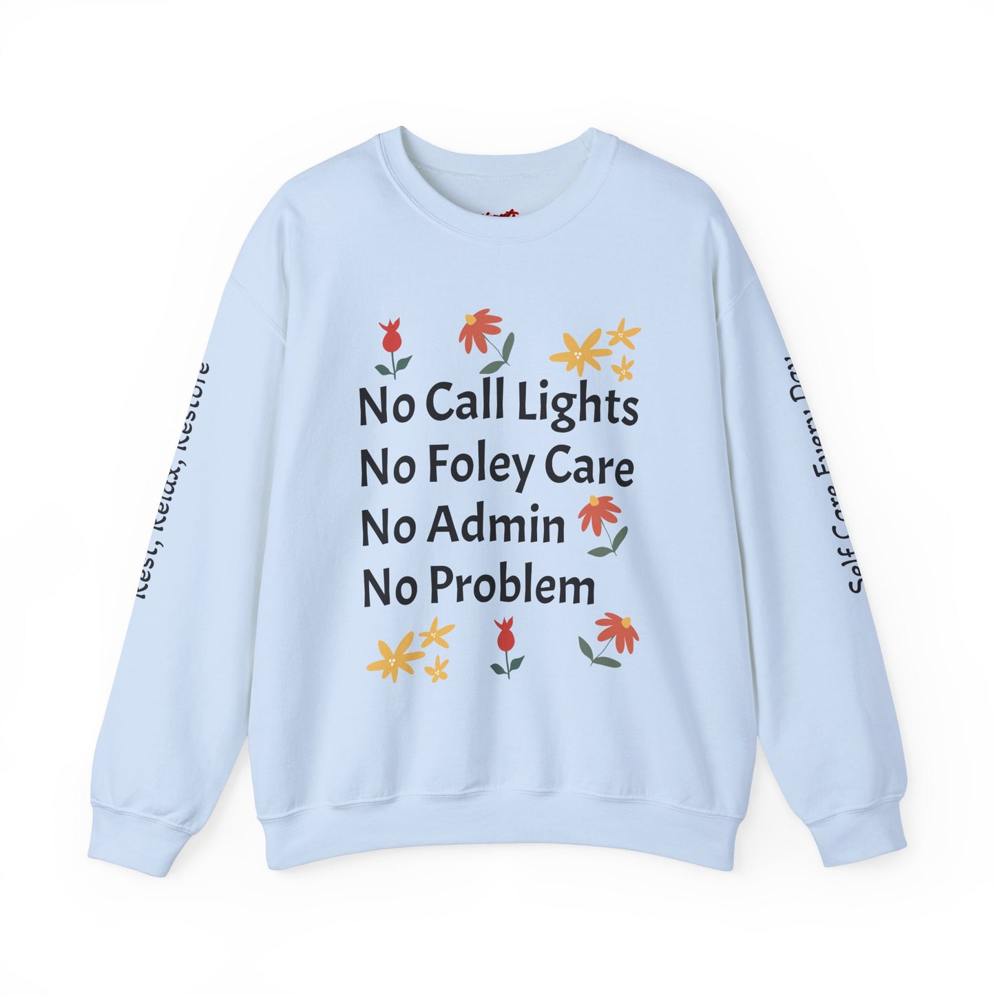 Fun Quote Crewneck Sweatshirt - No Call Lights, No Admin, No Problem