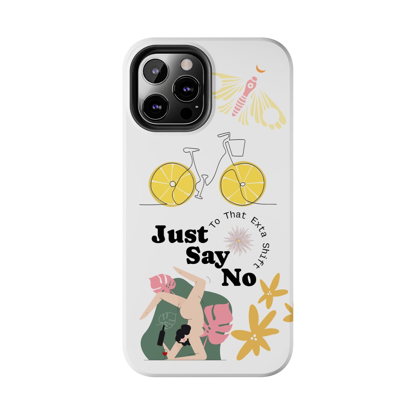 Just Say No Tough Phone Case - Stylish Protection for Empowered Individuals