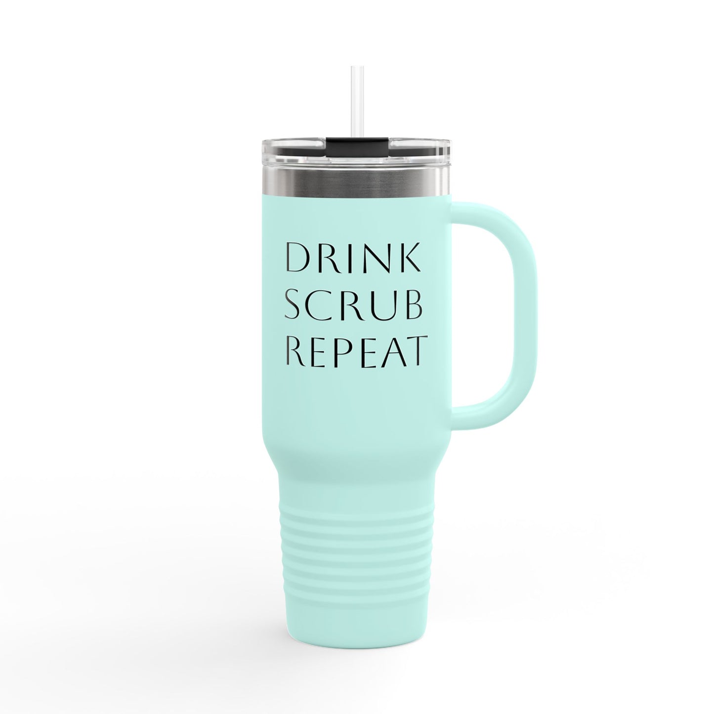Insulated Travel Mug - Drink Scrub Repeat - 40oz