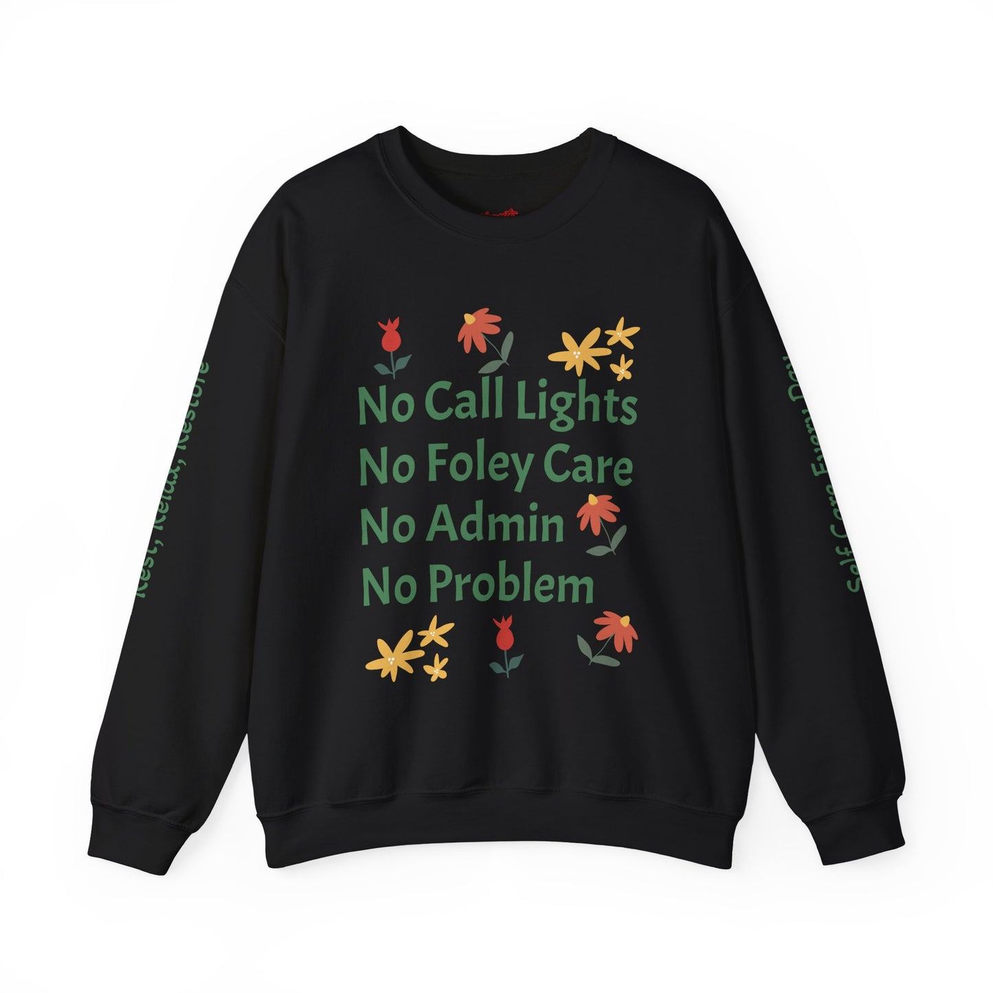 Fun Quote Crewneck Sweatshirt - No Call Lights, No Admin, No Problem