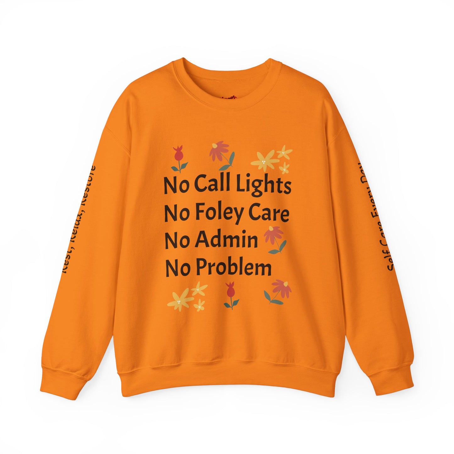 Fun Quote Crewneck Sweatshirt - No Call Lights, No Admin, No Problem