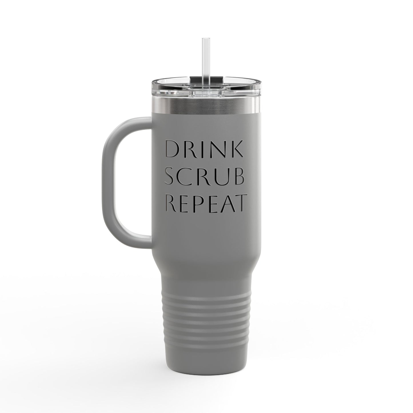 Insulated Travel Mug - Drink Scrub Repeat - 40oz