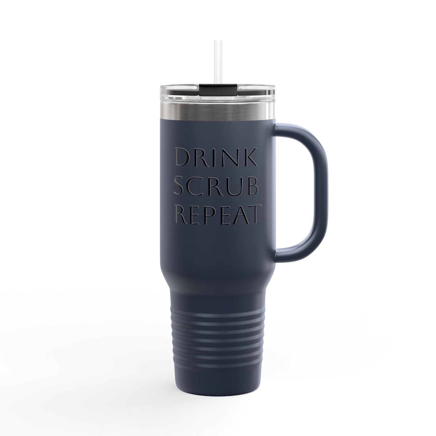 Insulated Travel Mug - Drink Scrub Repeat - 40oz