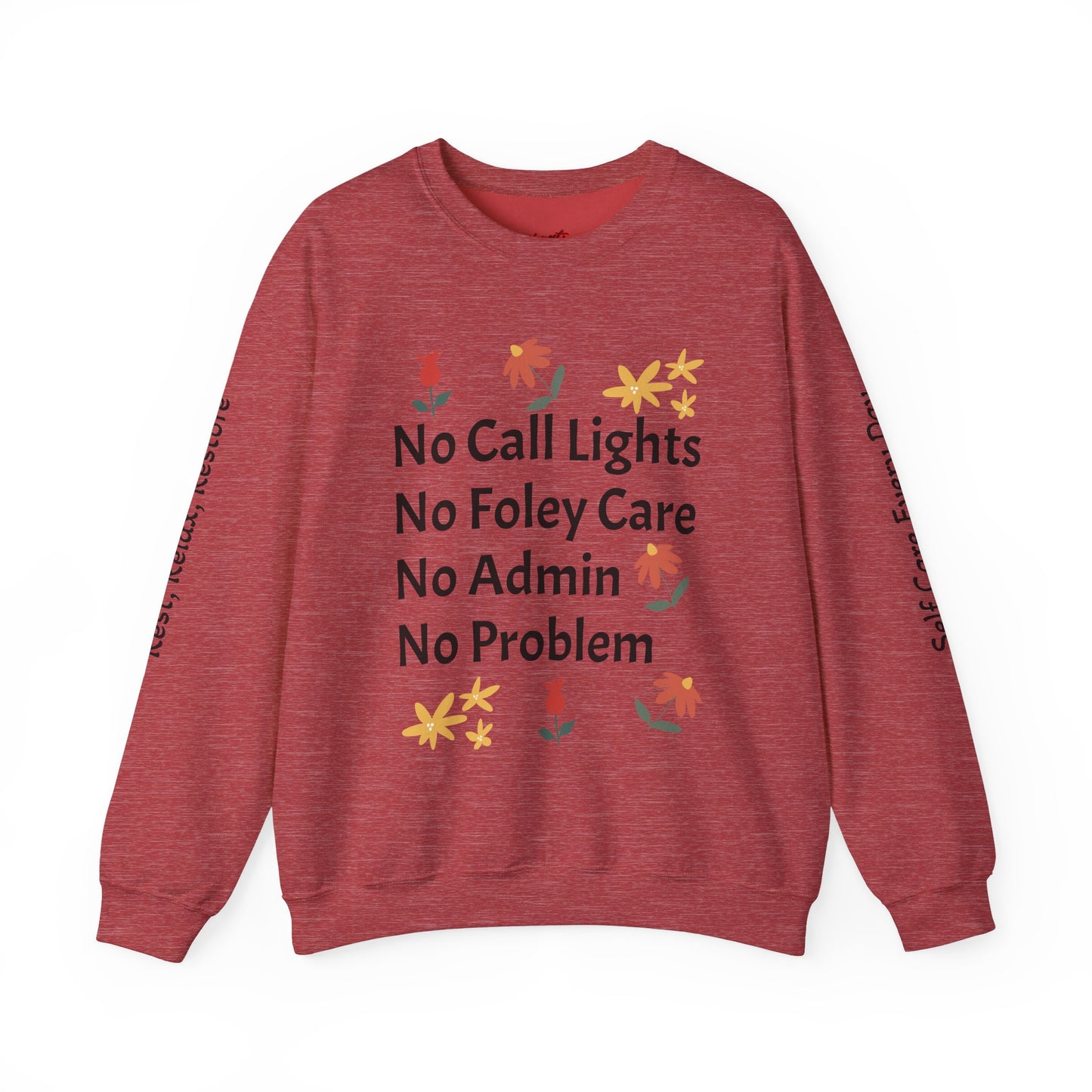 Fun Quote Crewneck Sweatshirt - No Call Lights, No Admin, No Problem