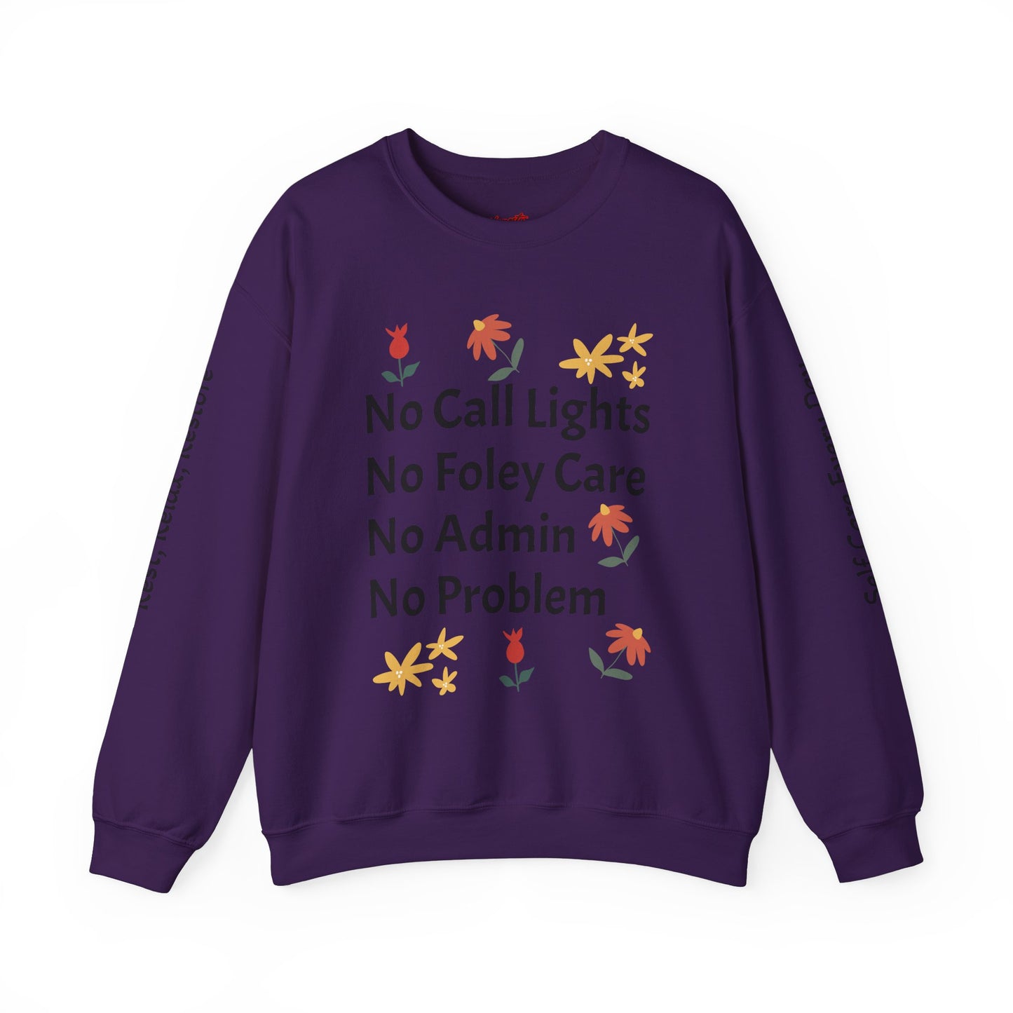 Fun Quote Crewneck Sweatshirt - No Call Lights, No Admin, No Problem