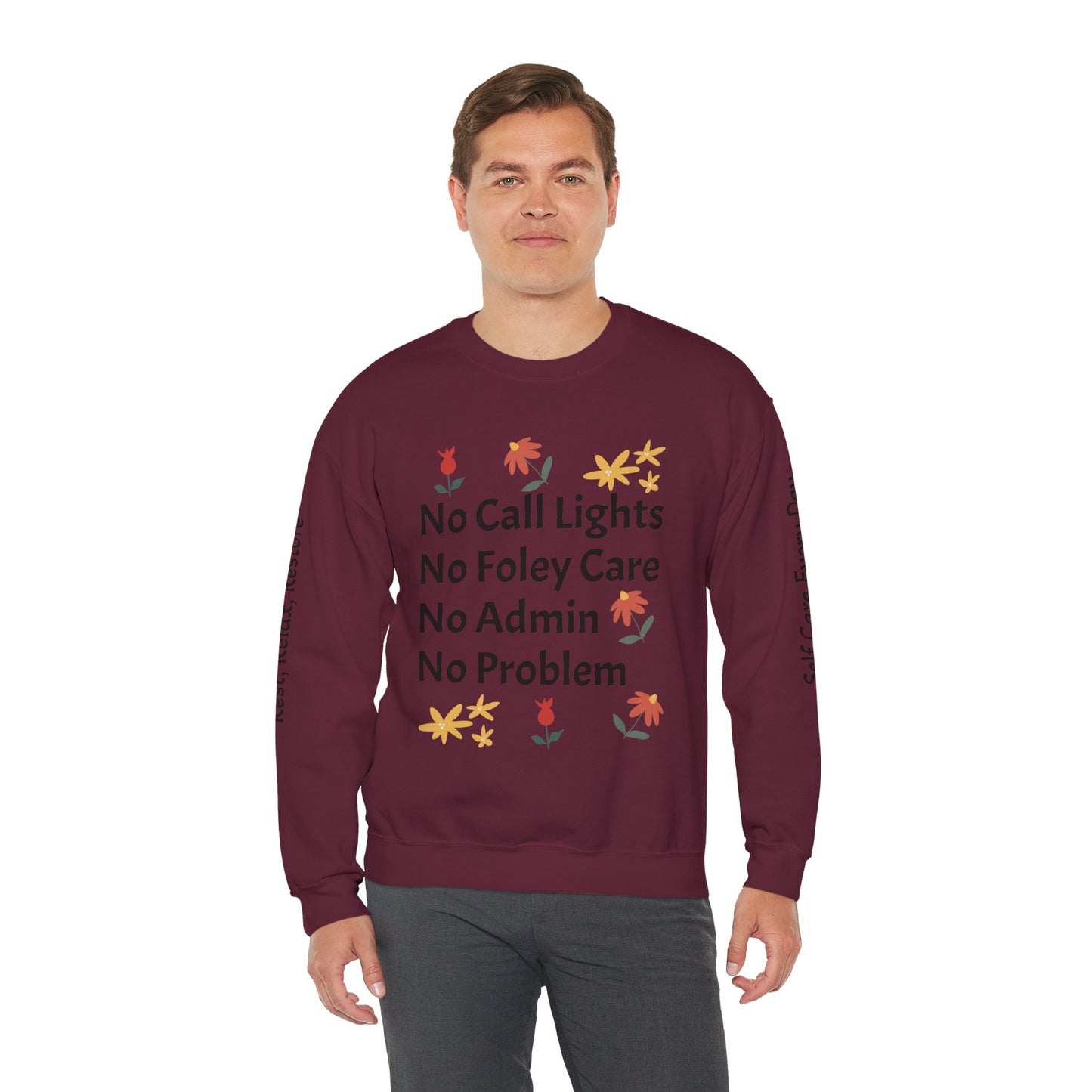 Fun Quote Crewneck Sweatshirt - No Call Lights, No Admin, No Problem