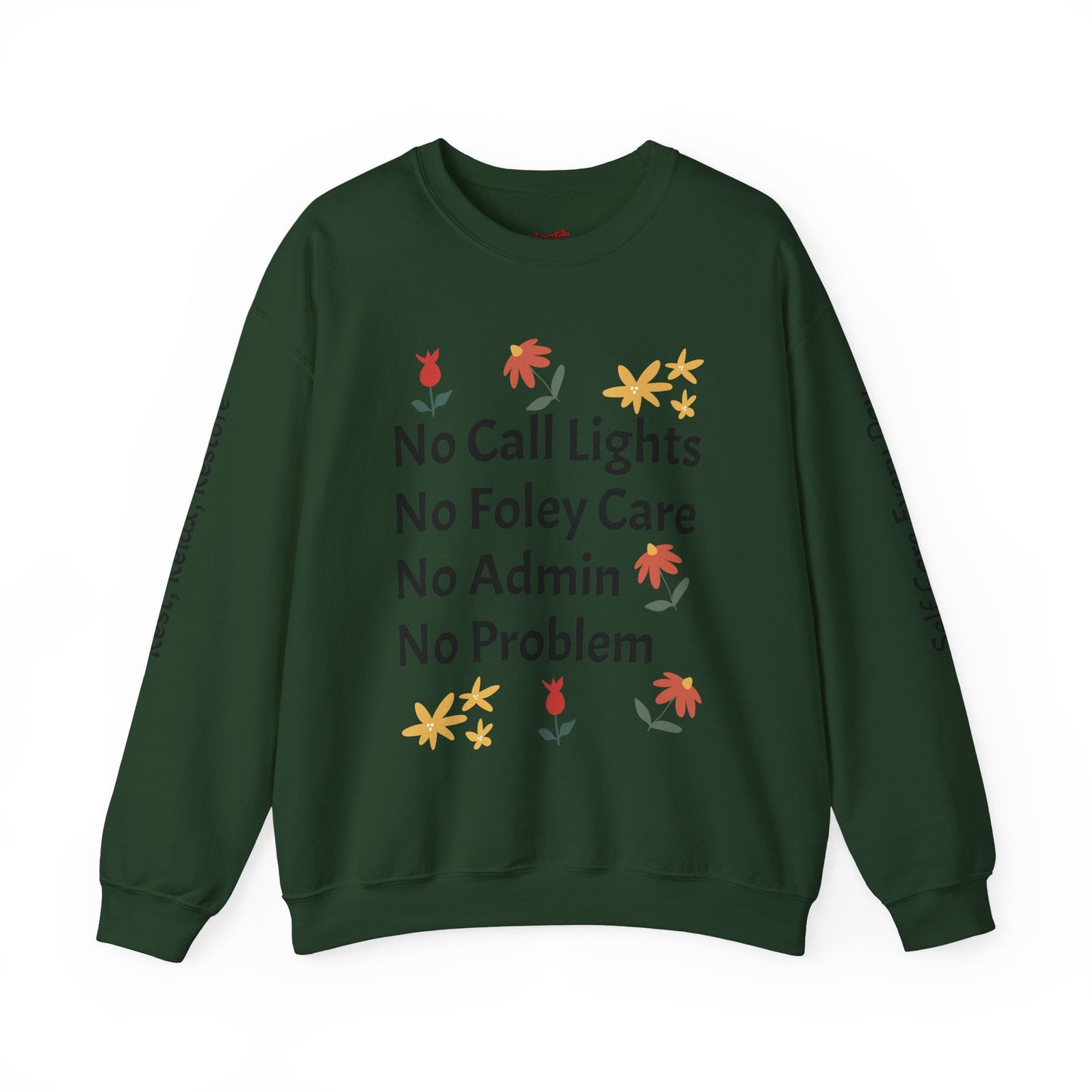 Fun Quote Crewneck Sweatshirt - No Call Lights, No Admin, No Problem