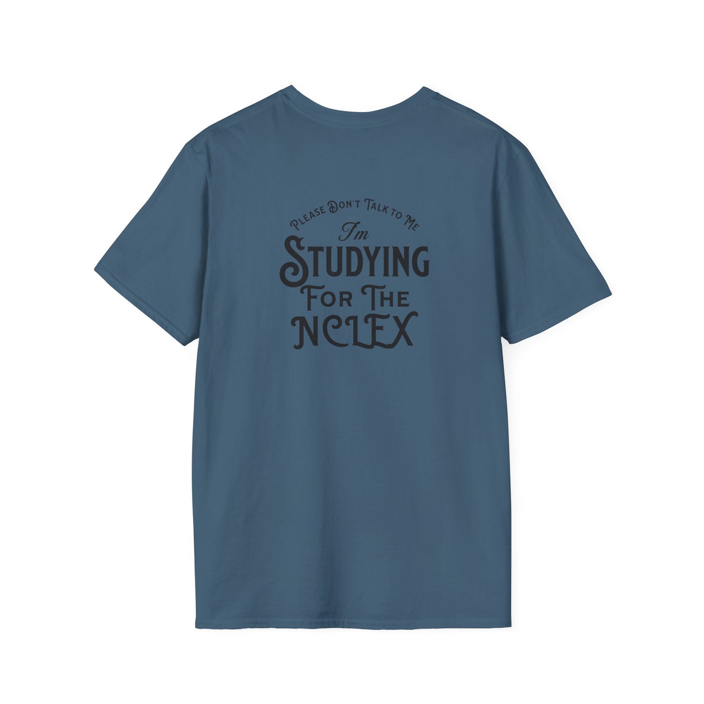 Nursing Student Tee - Unisex T-Shirt - NCLEX Study Shirt