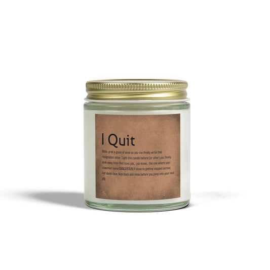 I Quit Scented Candle - Motivational Coconut Apricot Wax, Relaxing Home Decor, Self-Care Gift, Office Stress Relief