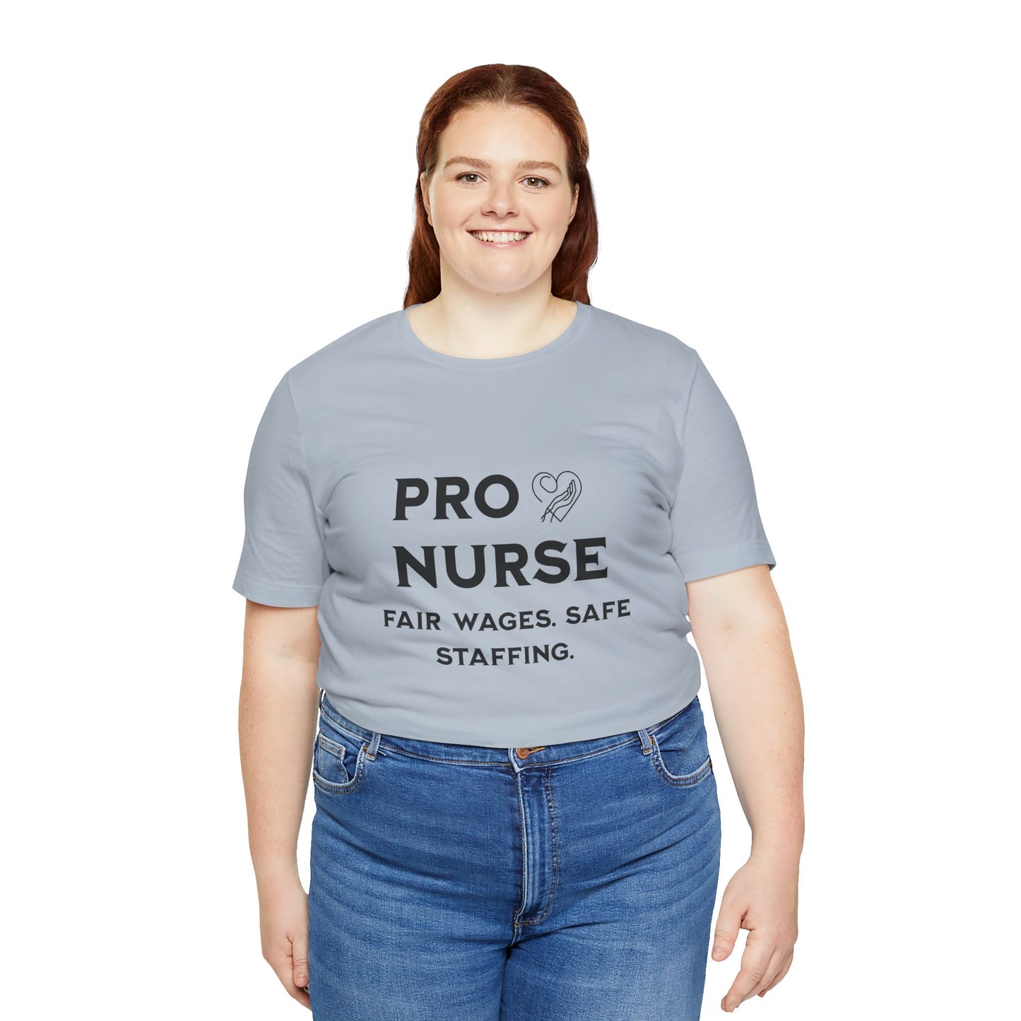 PRO NURSE Unisex Jersey Tee - Fair Wages, Safe Staffing T-Shirt, Nurse Appreciation Gift, Healthcare Shirt, Medical Staff Apparel