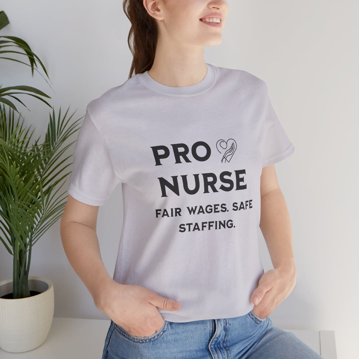 PRO NURSE Unisex Jersey Tee - Fair Wages, Safe Staffing T-Shirt, Nurse Appreciation Gift, Healthcare Shirt, Medical Staff Apparel