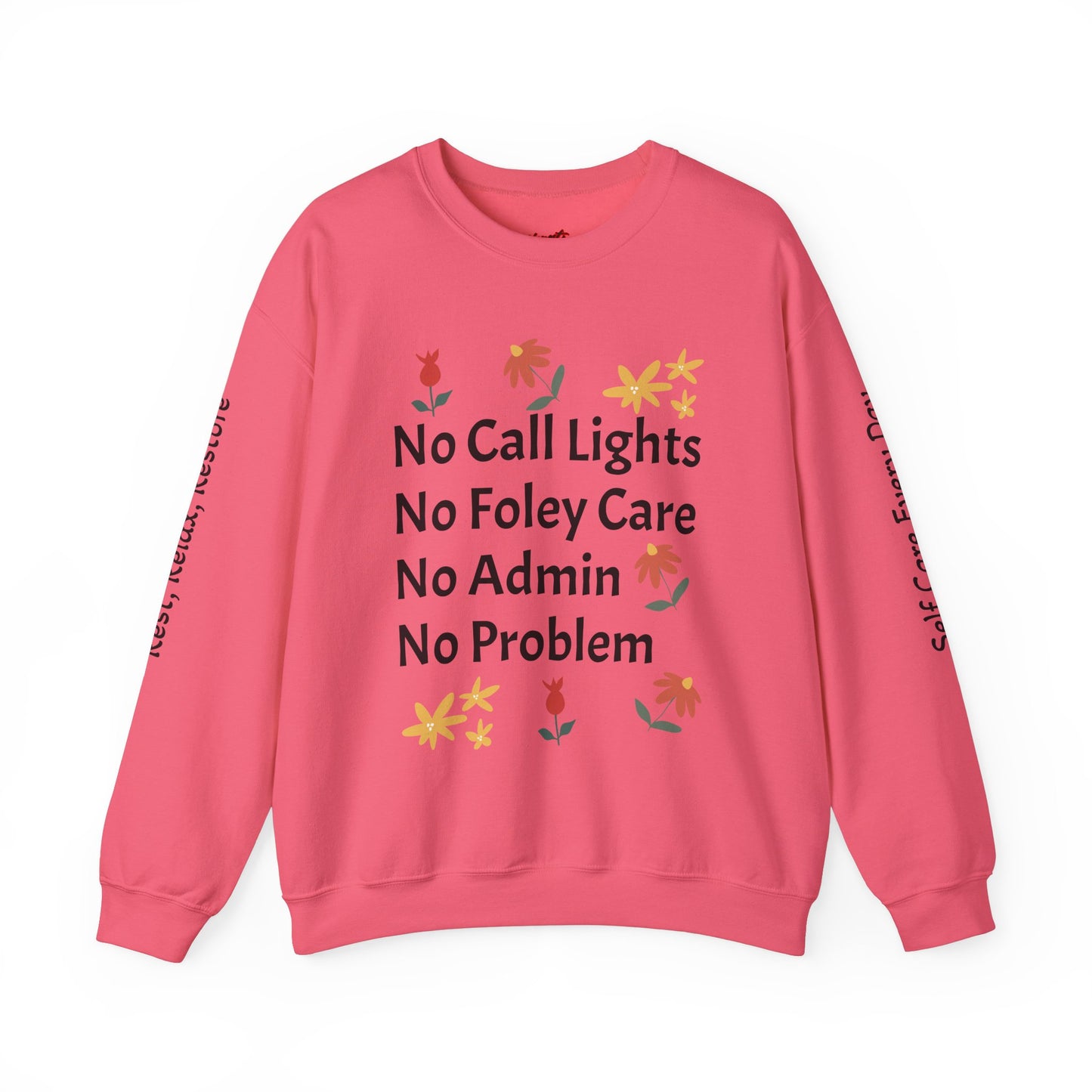 Fun Quote Crewneck Sweatshirt - No Call Lights, No Admin, No Problem