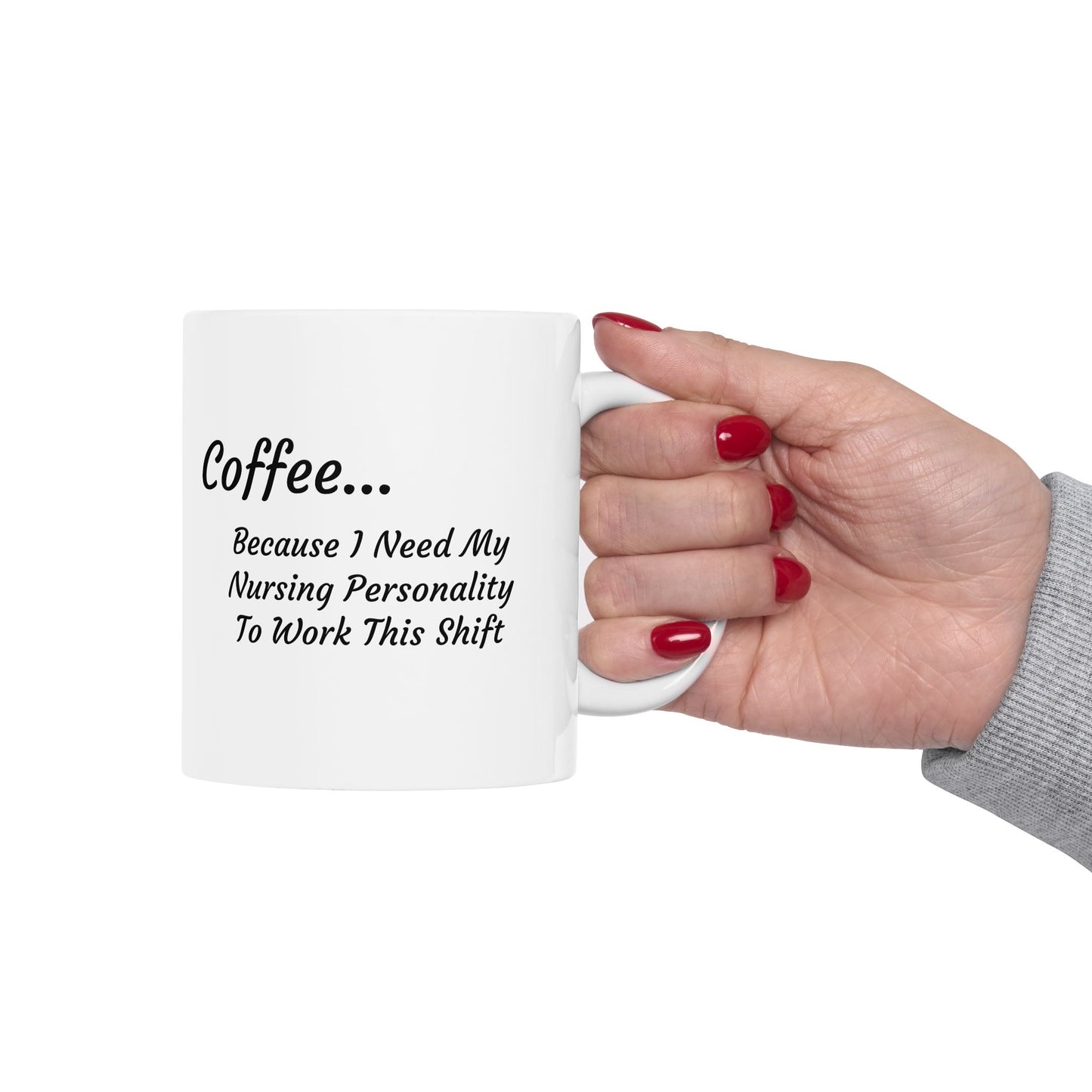 Nurse Mug - Funny Coffee Cup for Nurses
