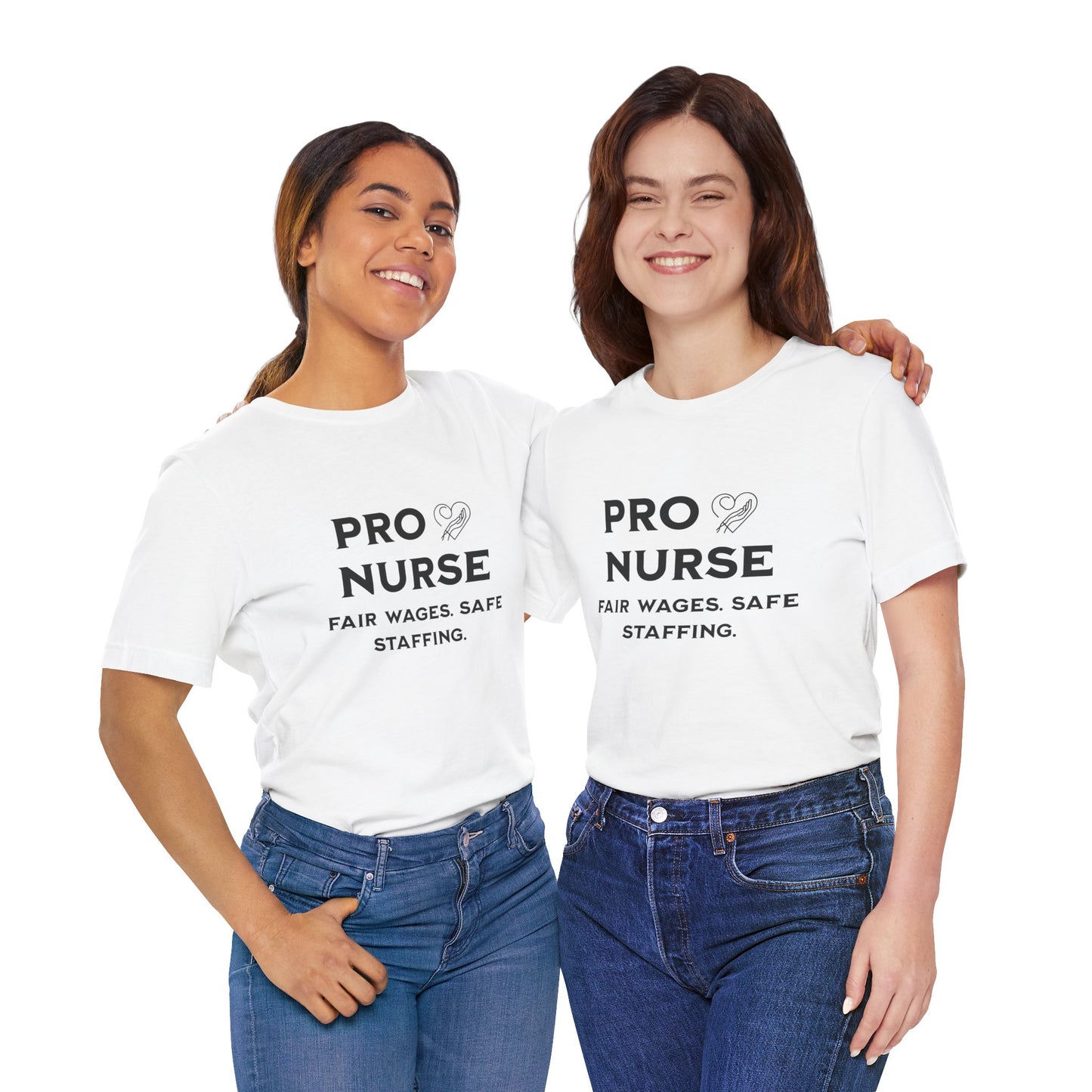 PRO NURSE Unisex Jersey Tee - Fair Wages, Safe Staffing T-Shirt, Nurse Appreciation Gift, Healthcare Shirt, Medical Staff Apparel