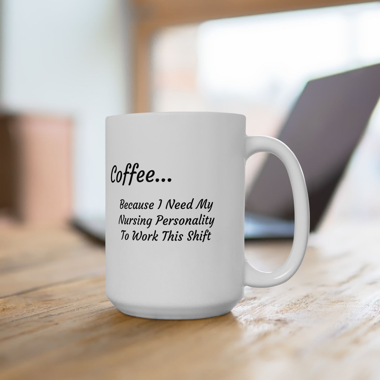 Nurse Mug - Funny Coffee Cup for Nurses