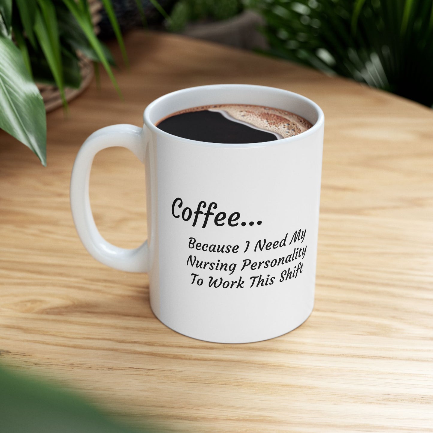 Nurse Mug - Funny Coffee Cup for Nurses