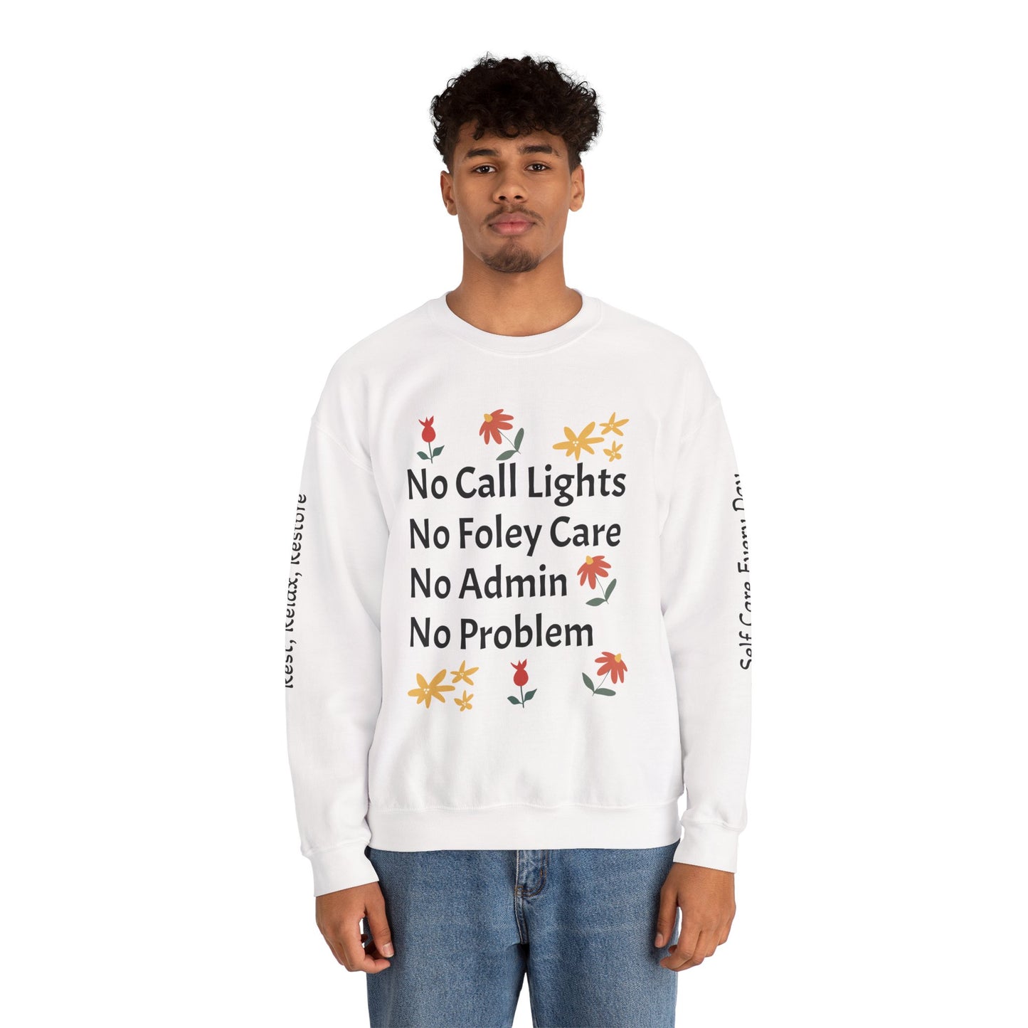 Fun Quote Crewneck Sweatshirt - No Call Lights, No Admin, No Problem