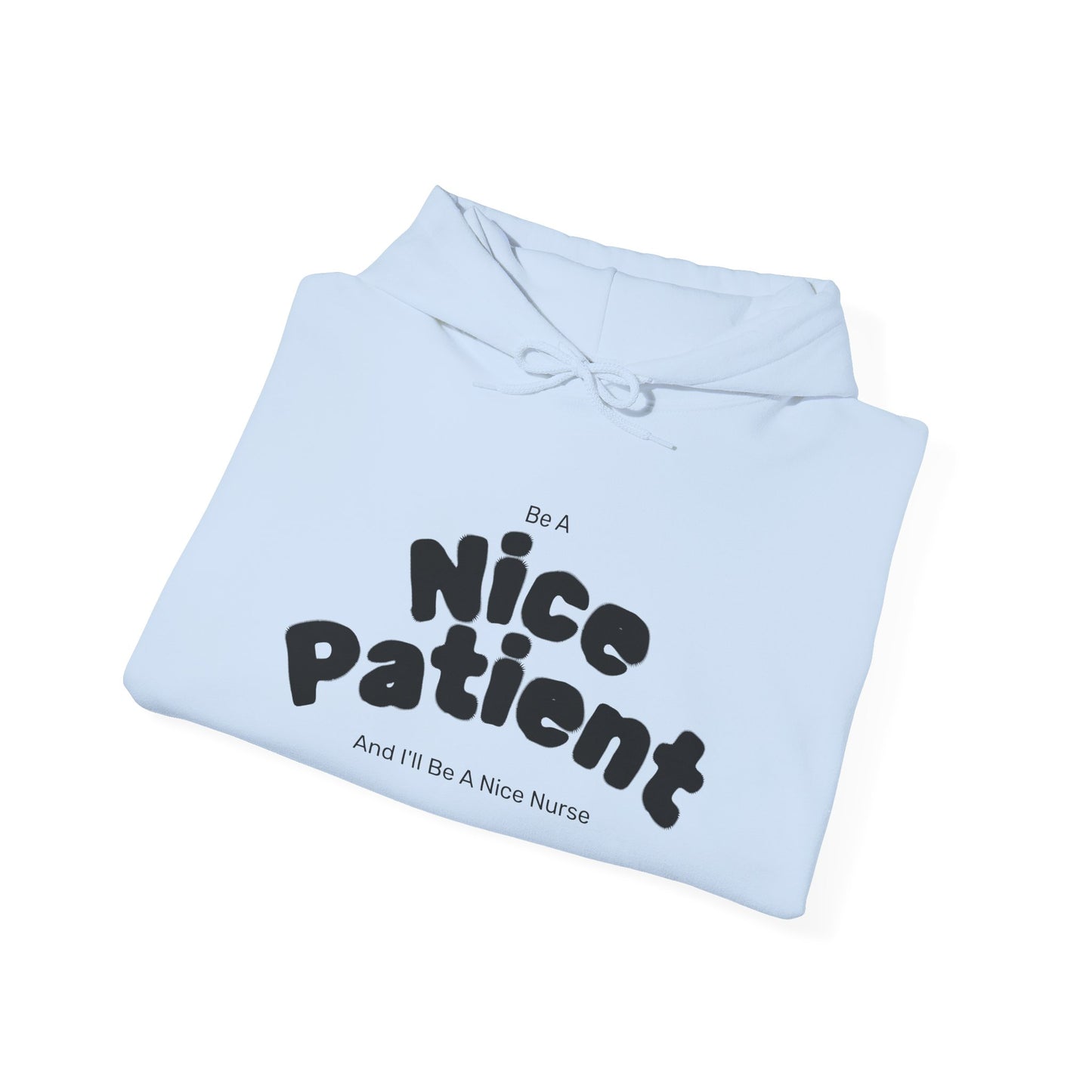 Nice Patient Nice Nurse Sweatshirt, Funny Hospital Staff Gift, Healthcare Worker Appreciation, Nurse Practitioner Hoodie, Medical