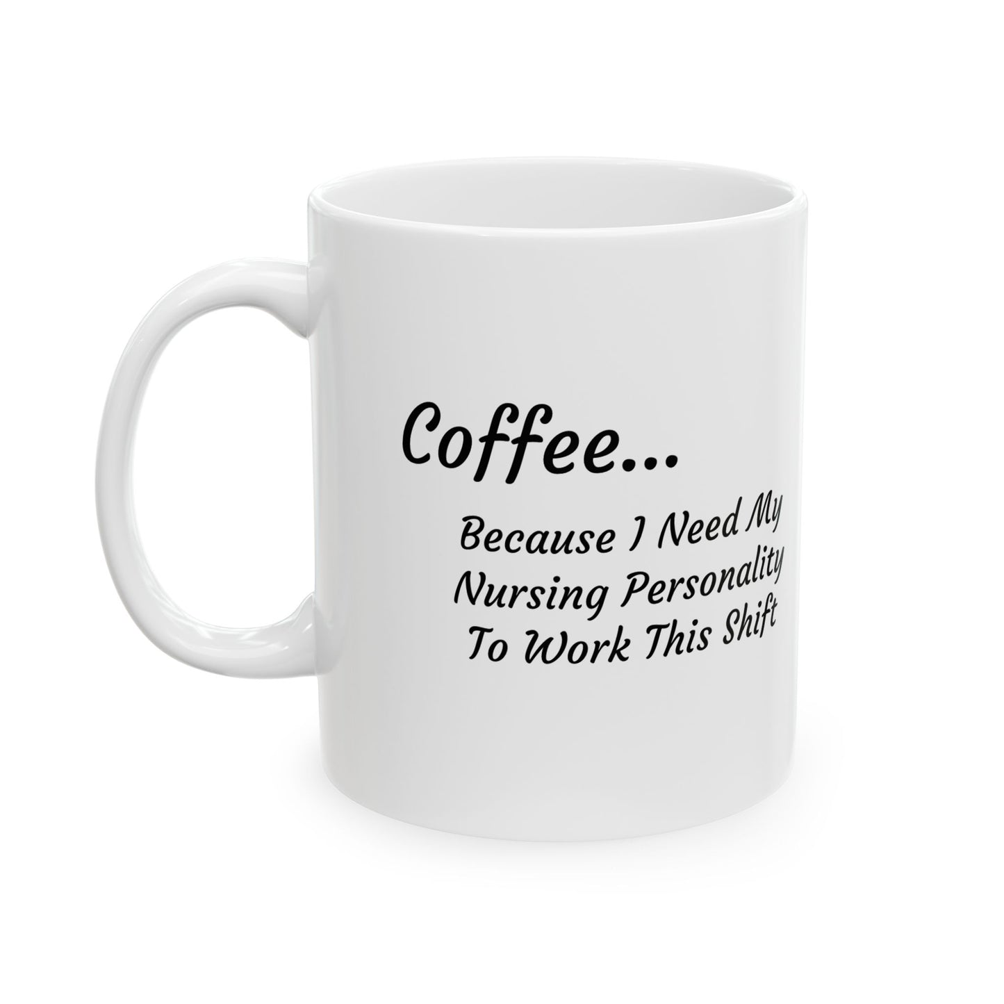 Nurse Mug - Funny Coffee Cup for Nurses