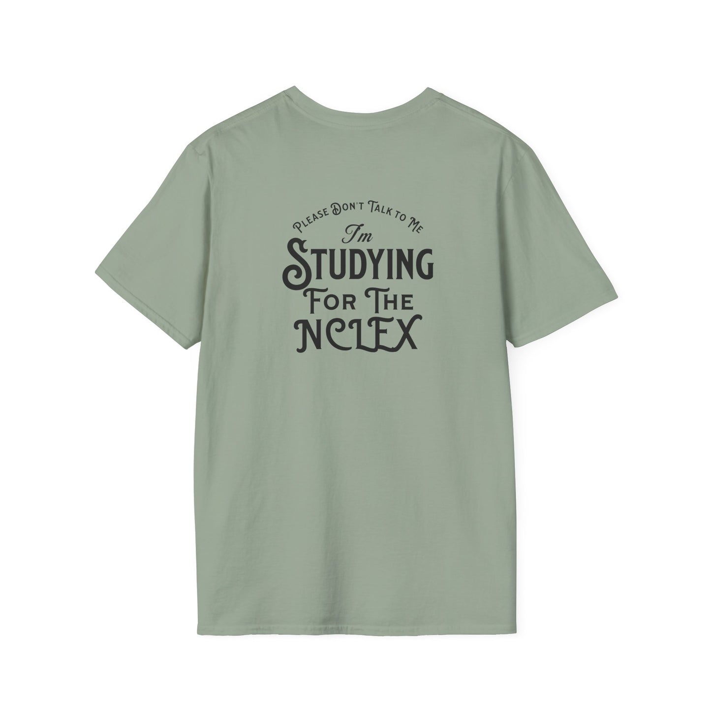Nursing Student Tee - Unisex T-Shirt - NCLEX Study Shirt