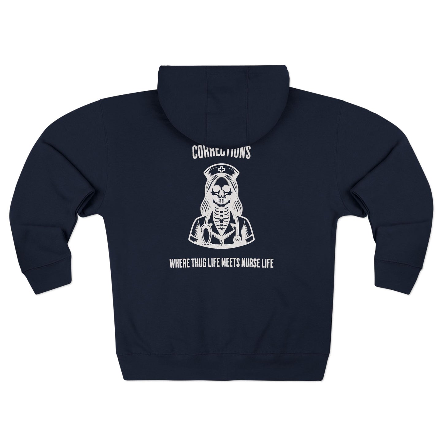 Nurse Life Zip Hoodie, Corrections Nurse Jacket, Thug Life Nurse Hoodie, Hard Core Nurse Apparel, Nurse Merchandise