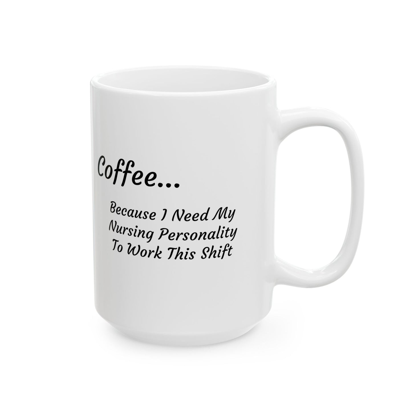 Nurse Mug - Funny Coffee Cup for Nurses