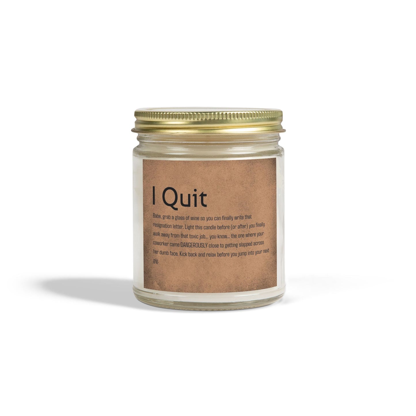 I Quit Scented Candle - Motivational Coconut Apricot Wax, Relaxing Home Decor, Self-Care Gift, Office Stress Relief