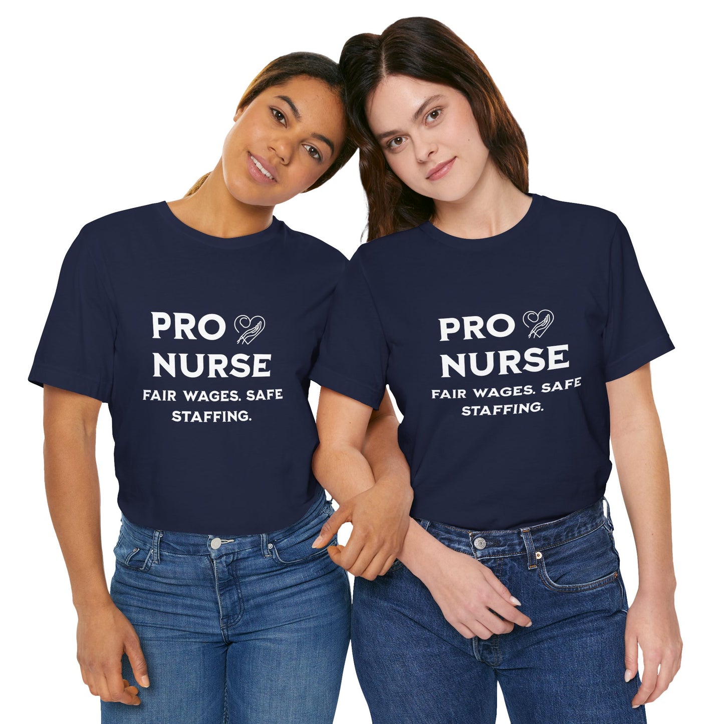 PRO NURSE Unisex Jersey Tee - Fair Wages, Safe Staffing T-Shirt, Nurse Appreciation Gift, Healthcare Shirt, Medical Staff Apparel