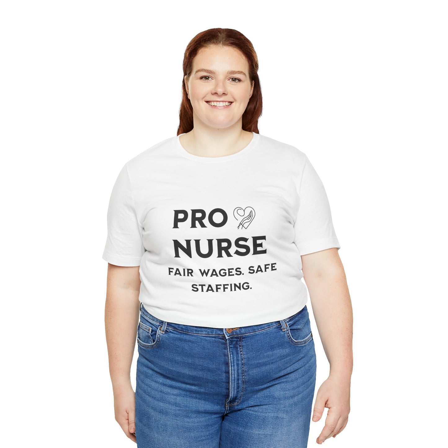 PRO NURSE Unisex Jersey Tee - Fair Wages, Safe Staffing T-Shirt, Nurse Appreciation Gift, Healthcare Shirt, Medical Staff Apparel