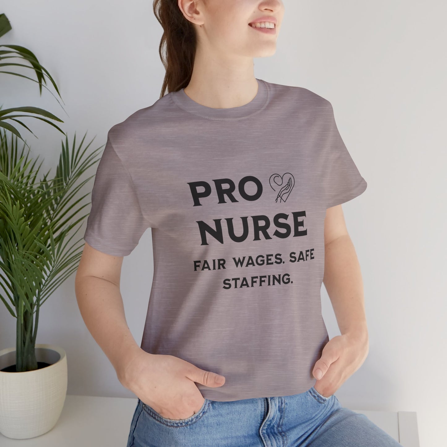 PRO NURSE Unisex Jersey Tee - Fair Wages, Safe Staffing T-Shirt, Nurse Appreciation Gift, Healthcare Shirt, Medical Staff Apparel