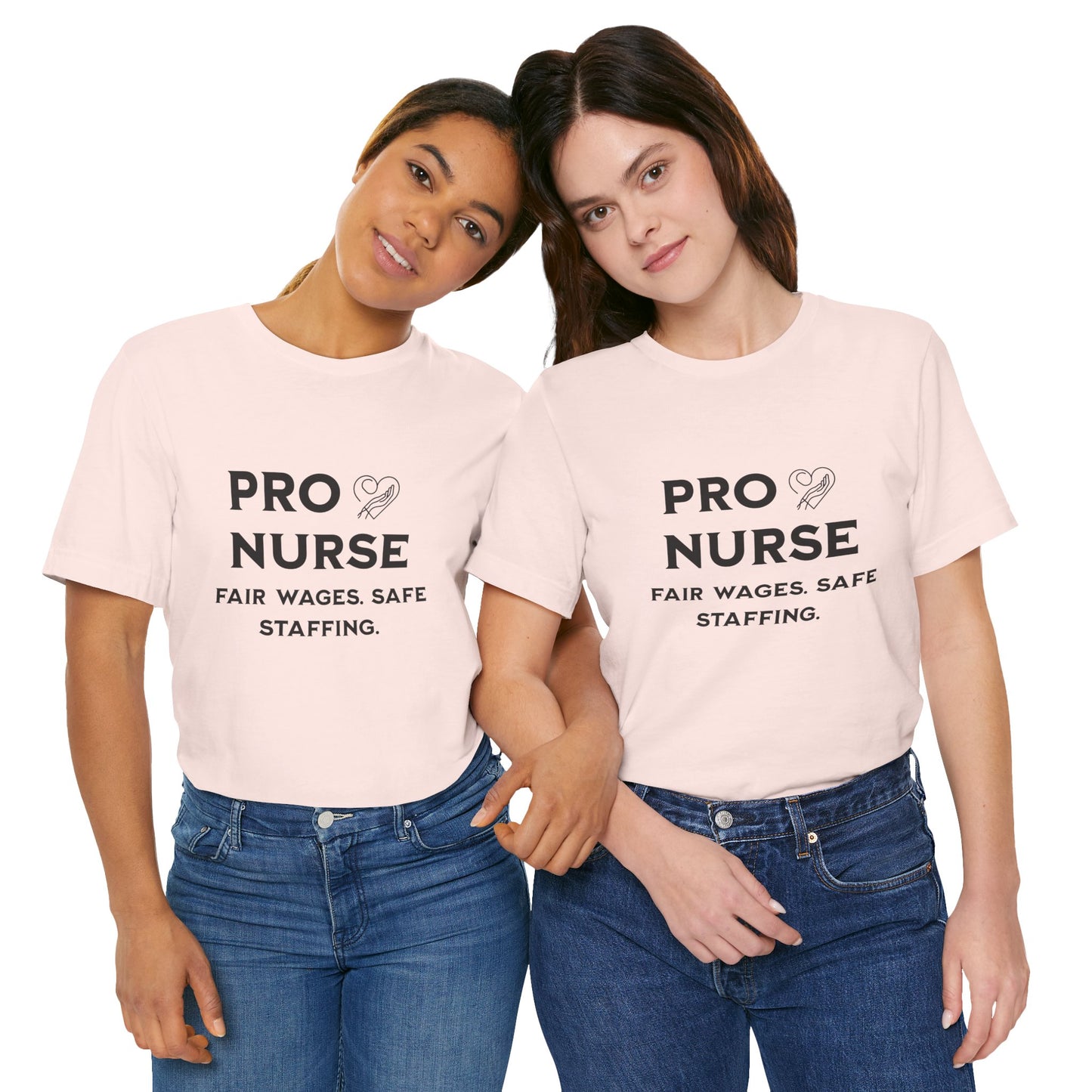 PRO NURSE Unisex Jersey Tee - Fair Wages, Safe Staffing T-Shirt, Nurse Appreciation Gift, Healthcare Shirt, Medical Staff Apparel