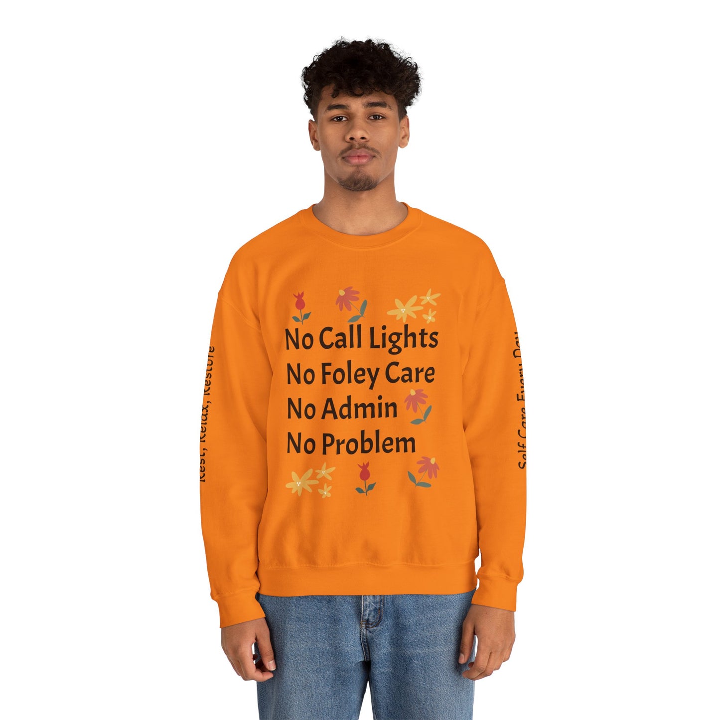 Fun Quote Crewneck Sweatshirt - No Call Lights, No Admin, No Problem