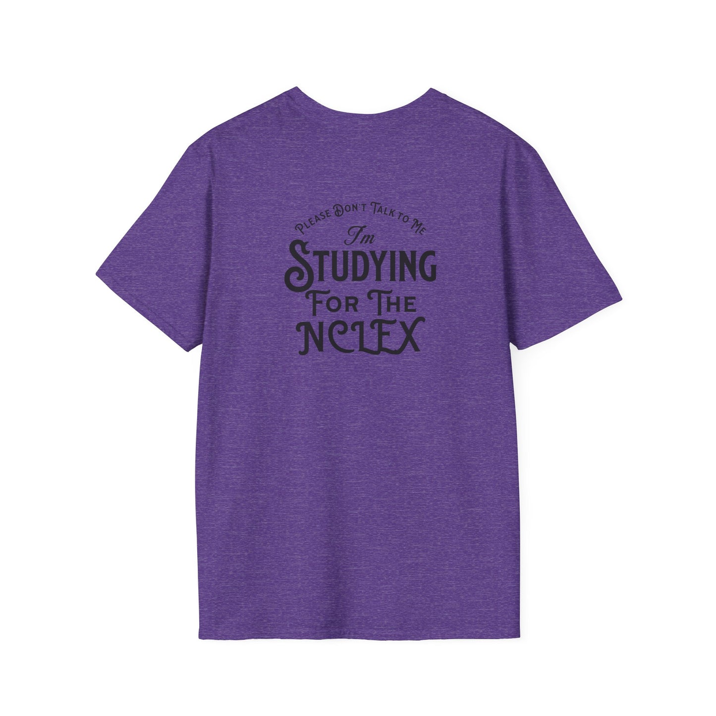 Nursing Student Tee - Unisex T-Shirt - NCLEX Study Shirt