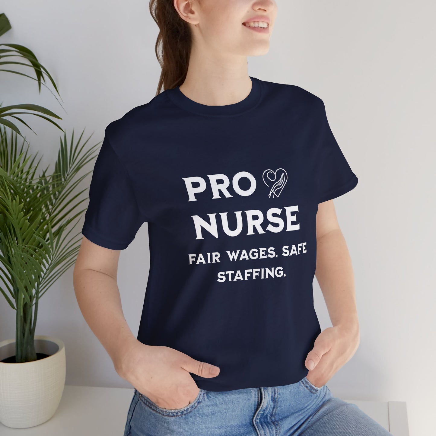PRO NURSE Unisex Jersey Tee - Fair Wages, Safe Staffing T-Shirt, Nurse Appreciation Gift, Healthcare Shirt, Medical Staff Apparel