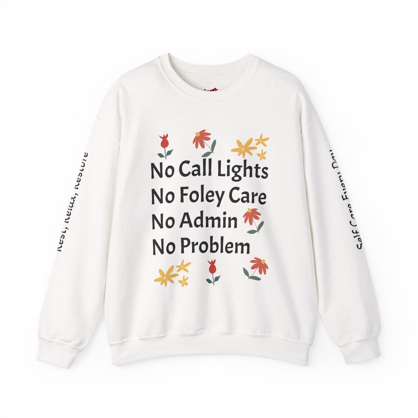 Fun Quote Crewneck Sweatshirt - No Call Lights, No Admin, No Problem