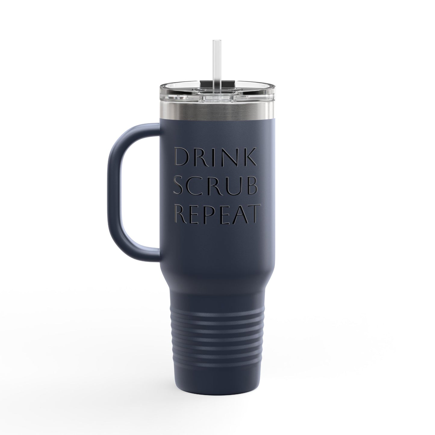 Insulated Travel Mug - Drink Scrub Repeat - 40oz