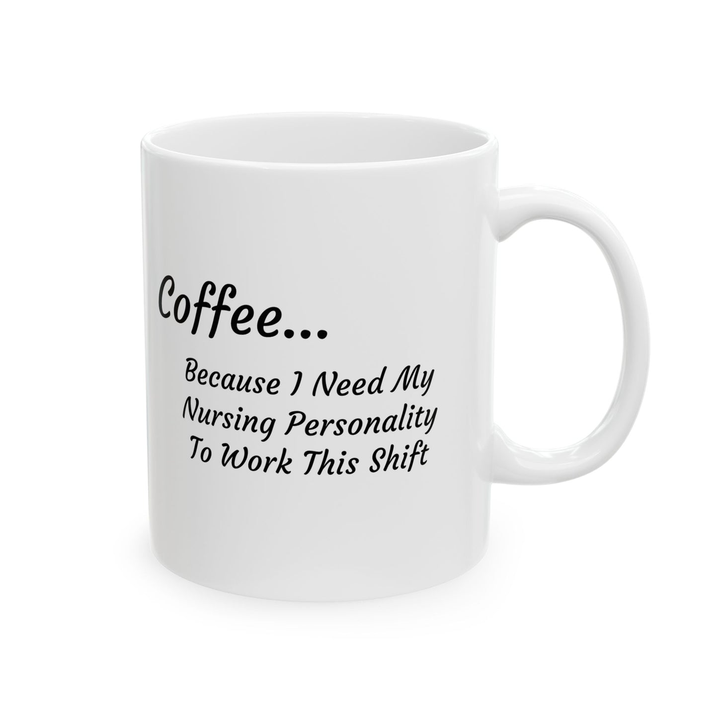Nurse Mug - Funny Coffee Cup for Nurses
