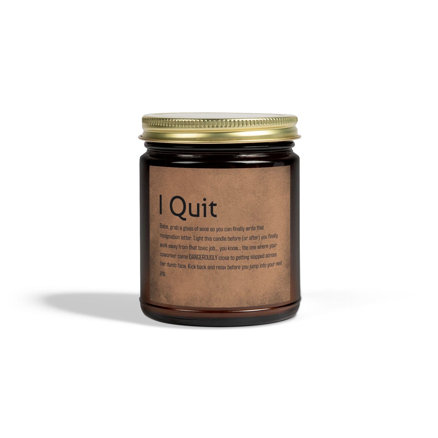 I Quit Scented Candle - Motivational Coconut Apricot Wax, Relaxing Home Decor, Self-Care Gift, Office Stress Relief