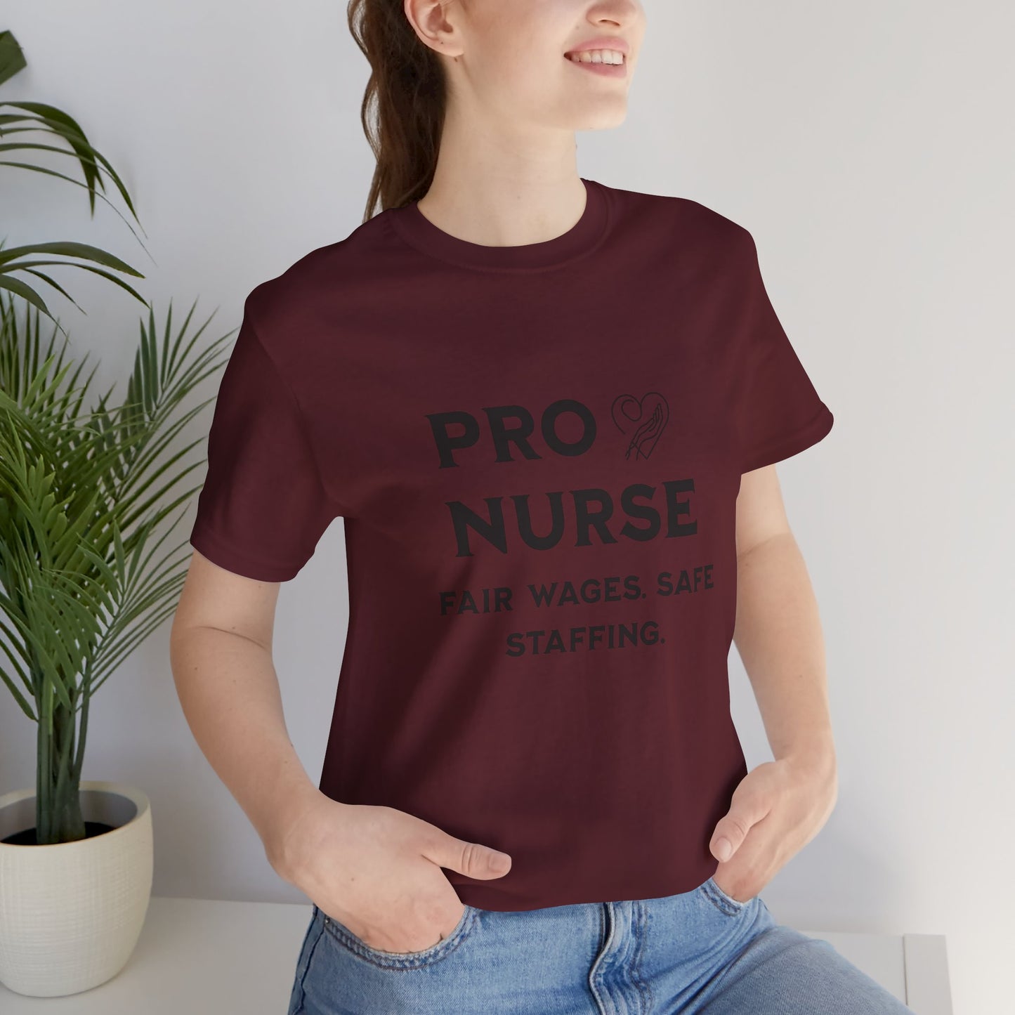 PRO NURSE Unisex Jersey Tee - Fair Wages, Safe Staffing T-Shirt, Nurse Appreciation Gift, Healthcare Shirt, Medical Staff Apparel